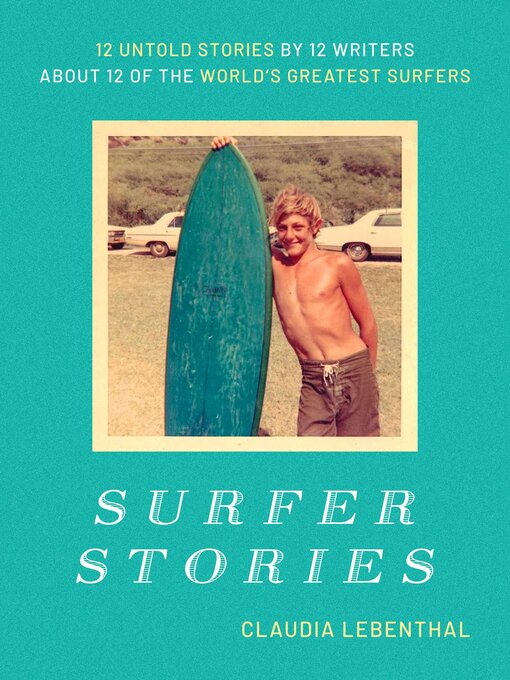 Title details for Surfer Stories by Claudia Lebenthal - Available
